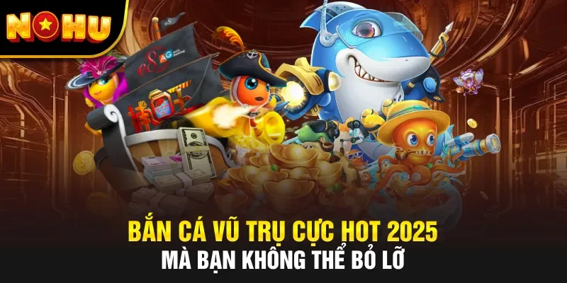 Bắn cá Vũ Trụ